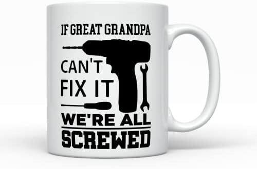 Büyük Büyükbaba Kahve Kupasını tamir edemezse, Benim için komik Büyük Büyükanne ve Büyükbaba Hediye Fikirleri, En