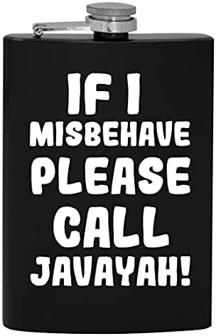 Yaramazlık Yaparsam Lütfen Javayah'ı Arayın - 8oz Kalça Alkol Şişesi içmek